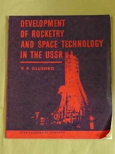 Development Of Rocketry And Space Technology In The USSR
