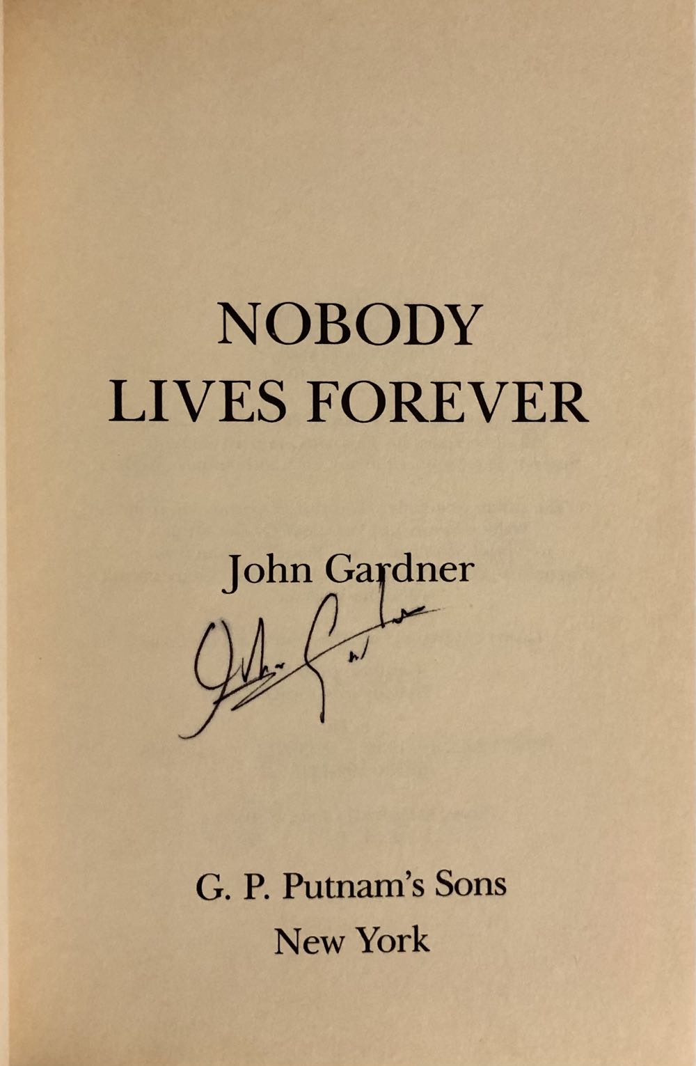 Nobody Lives Forever - John Gardner (G. P. Putman’s Sons - Hardcover) book collectible [Barcode 9780399131516] - Main Image 3