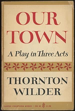 Our Town, A Play In Three Acts - Thornton Wilder (Harper Perennial - Paperback) book collectible [Barcode 9780060929848] - Main Image 2