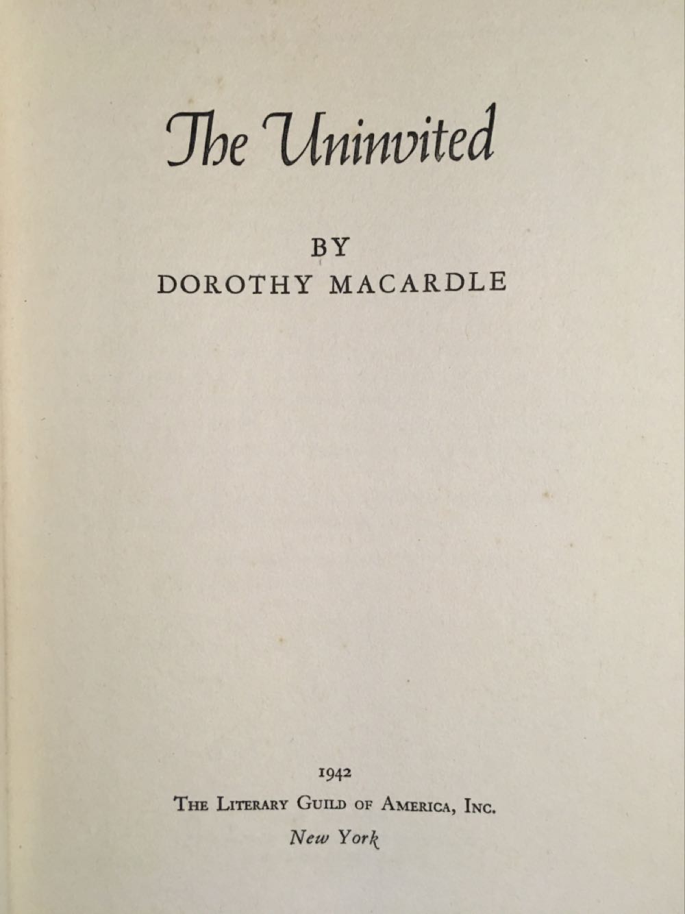 The Uninvited - Dorothy Macardle (The Literary Guild - Hardcover) book collectible [Barcode 9780763639846] - Main Image 2