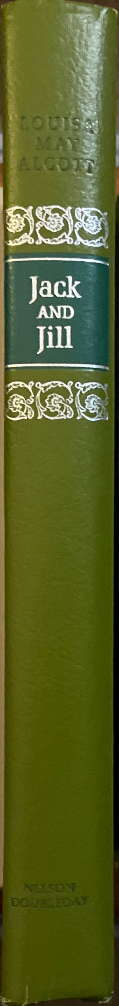 Jack and Jill: A Village Story - Louisa May Alcott (Nelson Doubleday, Inc. - Hardcover) book collectible - Main Image 2