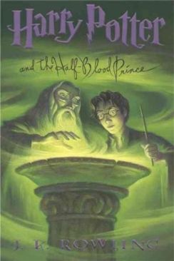 Harry Potter #6 And The Half-Blood Prince - J. K. Rowling (Arthur A. Levine Books - Hardcover) book collectible [Barcode 9780439784542] - Main Image 1