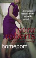 Homeport - Nora Roberts (Piatkus Books - Paperback) book collectible [Barcode 9780749940775] - Main Image 1