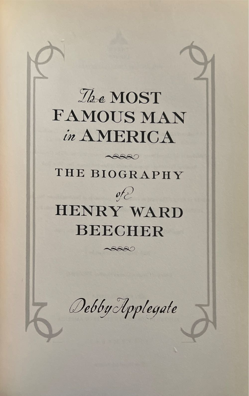 Most Famous Man in America The Biography of Henry Ward Beecher - Debby Applegate (- Paperback) book collectible [Barcode 9780385513975] - Main Image 2