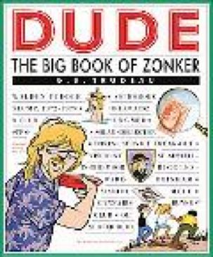Dude The Big Book of Zonker - G. B. book collectible [Barcode 9780740755361] - Main Image 1