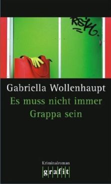 Es muss nicht immer Grappa sein - Wollenhaupt, Gabriella book collectible [Barcode 9783894253554] - Main Image 1