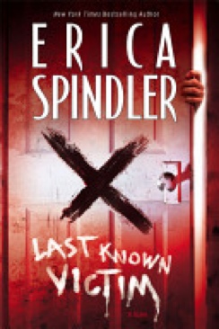 Last Known Victim - Erica Spindler (Mira Books - Hardcover) book collectible [Barcode 9780778324614] - Main Image 1