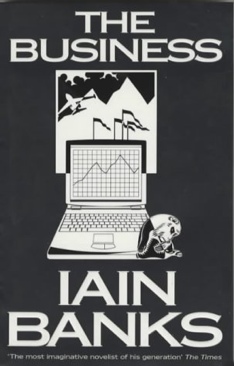 Business, The - Iain Banks (Little, Brown  & Company - Trade Paperback) book collectible [Barcode 9780316848633] - Main Image 1