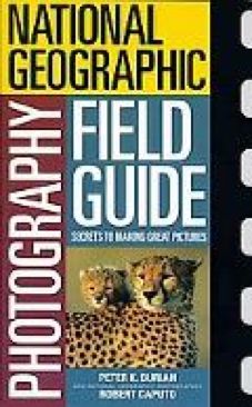 PHOTOGRAPHY FIELD GUIDE - Robert Caputo (National Geographic - Paperback) book collectible [Barcode 9780792274988] - Main Image 1