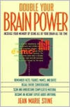 Double Your Brain Power Increase Your Memory by Using All of Your Brain All the Time - M. Stine book collectible [Barcode 0131867199] - Main Image 1