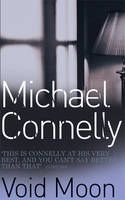 Void Moon - Michael Connelly (Hachette UK - Paperback) book collectible [Barcode 9781409121817] - Main Image 1