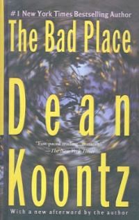The Bad Place - Dean Koontz book collectible [Barcode 9781491515242] - Main Image 1