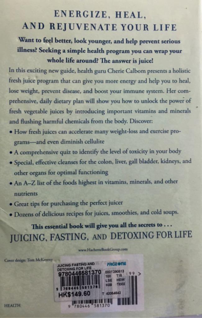 Juicing, Fasting, and Detoxing for Life: Unleash the Healing Power of Fresh Juices and Cleansing Diets - Cherie Calbom (Grand Central Life & Style (February 4, 2014) - eBook) book collectible [Barcode 9780446581370] - Main Image 2