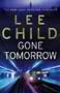 Gone Tomorrow - Lee Child (Bantam Books - Trade Paperback) book collectible [Barcode 9780593057049] - Main Image 1