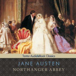 Northanger Abbey (Tantor Audio - Audiobook) book collectible - Main Image 1