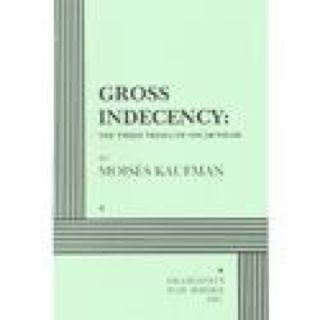 Gross Indecency - Moisés Kaufman (Dramatists Play Service Inc.) book collectible [Barcode 9780822216490] - Main Image 1
