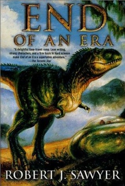 End of an Era - Robert J. Sawyer (Tor Books - Paperback) book collectible [Barcode 9780312876937] - Main Image 1