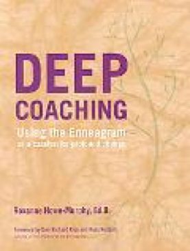 Deep Coaching: Using the Enneagram as a Catalyst for Profound Change - Roxanne Howe-Murphy book collectible [Barcode 9780979384707] - Main Image 1