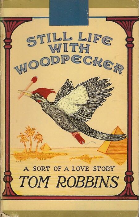 Still Life With Woodpecker - Tom Robbins (Hardcover) book collectible [Barcode 9780553240818] - Main Image 1