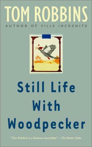 Still Life With Woodpecker - Tom Robbins (Bantam - Paperback) book collectible [Barcode 9780553348972] - Main Image 2