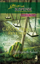 Calculated Revenge - Elizabeth Nelson (Harlequin Love Inspired Suspense - Paperback) book collectible [Barcode 9780373674114] - Main Image 1