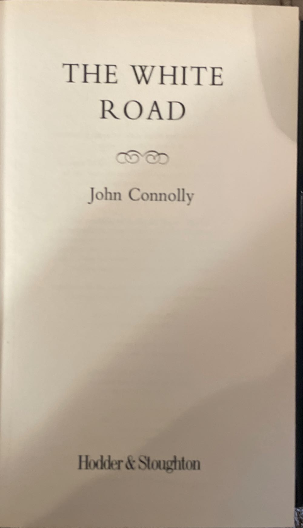 The White Road - John Connolly (Hodder& Stoughton - Hardcover) book collectible [Barcode 9780340821183] - Main Image 3