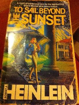 To Sail Beyond the Sunset - A. Heinlein (Sphere Books - Paperback) book collectible [Barcode 9780747400813] - Main Image 1