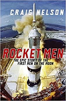 Rocket Men: The Epic Story of the First Men on the Moon - Craig Nelson (Viking Adult - Hardcover) book collectible [Barcode 9780670021031] - Main Image 2