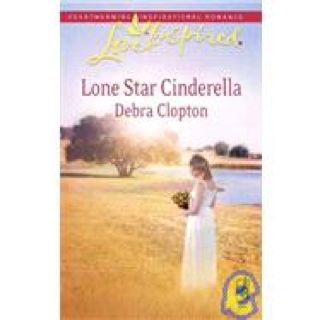 Lone Star Cinderella - Debra clopton (Steeple Hill Books - Paperback) book collectible [Barcode 9780373875375] - Main Image 1