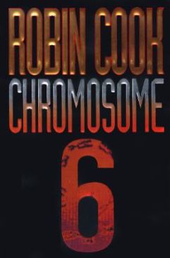 Chromosome 6 - Robin Cook (G.P. PUTNAM’s Sons - Hardcover) book collectible [Barcode 9780399142079] - Main Image 1