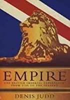 Empire: The British Imperial Experience from 1765 to the Present - Denis Judd (Basic Books - Hardcover) book collectible [Barcode 9780465019526] - Main Image 3