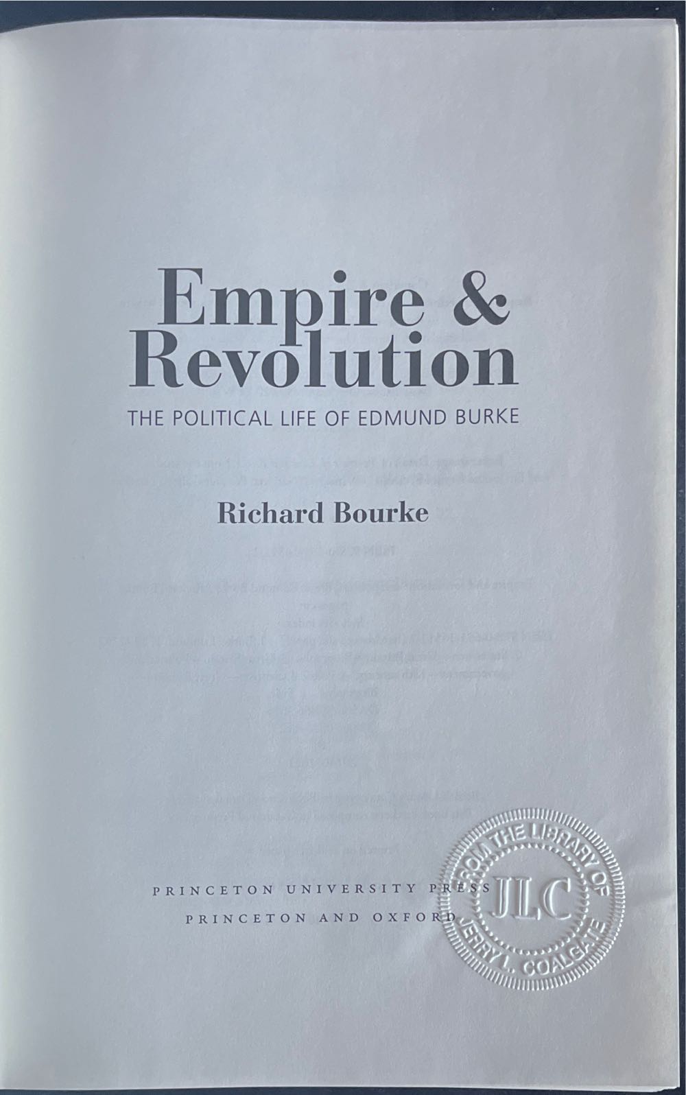 Empire & Revolution: The Political Life of Edmund Burke - Richard Bourke (Princeton University Press - Hardcover) book collectible [Barcode 9780691145112] - Main Image 3