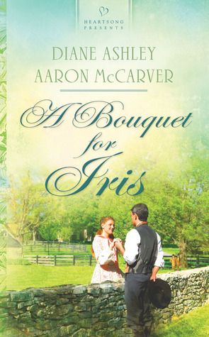 Bouquet for Iris - Diane Ashley (Barbour Publishing Inc - Paperback) book collectible [Barcode 9781602606753] - Main Image 1