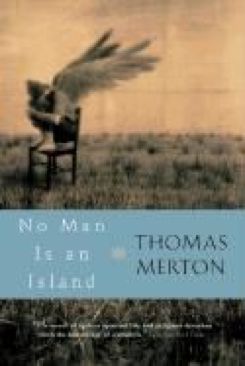 No Man Is an Island - Thomas Merton (A Mariner Book - Paperback) book collectible [Barcode 9780156027731] - Main Image 1