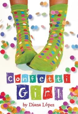 Confetti Girl - Diana Lopez book collectible [Barcode 9780545237062] - Main Image 1