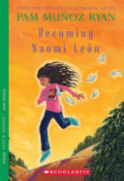 Becoming Naomi Leon - Pam Munoz Ryan (Scholastic Trade Books - Paperback) book collectible [Barcode 9780439269971] - Main Image 1