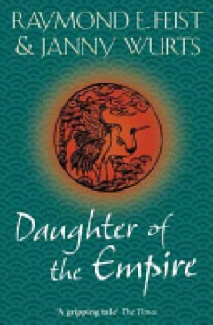 Daughter of the Empire (The Empire Trilogy, #1) - Raymond E. Feist (Voyager - Paperback) book collectible [Barcode 9780007349159] - Main Image 1