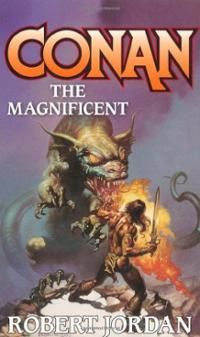 Conan the magnificent - Robert Jordan (Tor Fantasy - Paperback) book collectible [Barcode 9780765350640] - Main Image 1