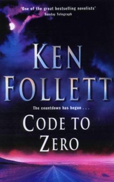 Code to Zero - Ken Follett (Pan Macmillan - Paperback) book collectible [Barcode 9780330526791] - Main Image 1