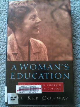 A Womans Education: The Road From Coorain Leads To Smith College - Conway, Jill book collectible [Barcode 9780091784805] - Main Image 1