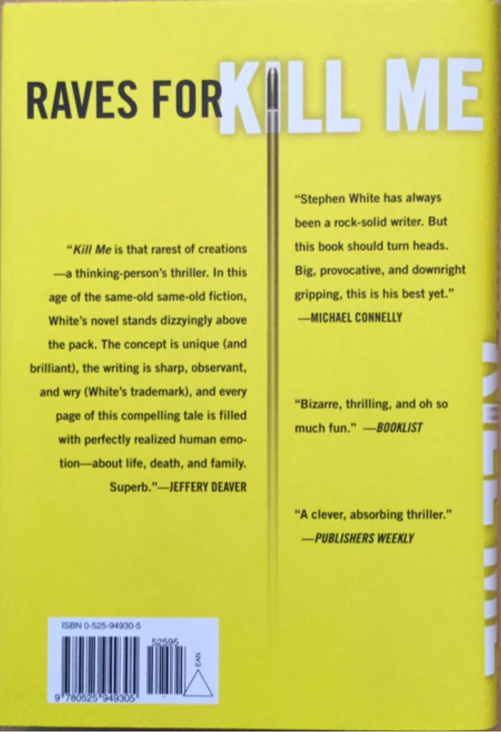 Kill Me - Stephen White (Dutton - Hardcover) book collectible [Barcode 9780525949305] - Main Image 2