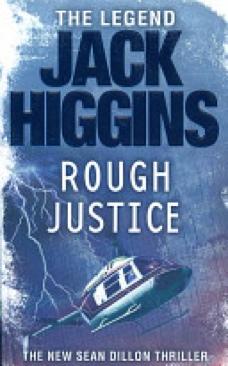 (Dillon 15)  Rough Justice - Jack Higgins (HarperCollins) book collectible [Barcode 9780007276394] - Main Image 1