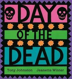 Day of the Dead - Tony Johnston (Harcourt Brace & Company - Hardcover) book collectible [Barcode 9780152228637] - Main Image 1
