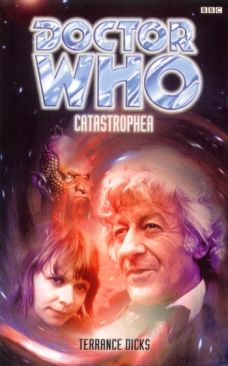 Doctor Who: Catastrophea - Terrance Dicks (BBC Books - Paperback) book collectible [Barcode 9780563405849] - Main Image 1