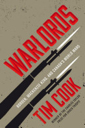 Warlords - Tim Cook (Allen Lane - Hardcover) book collectible [Barcode 9780670065219] - Main Image 1
