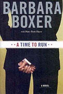 Time To Run Boxer, Barbara; Hayes, Mary-Rose - Barbara Boxer (Chronicle Books - Hardcover) book collectible [Barcode 9780811850438] - Main Image 1