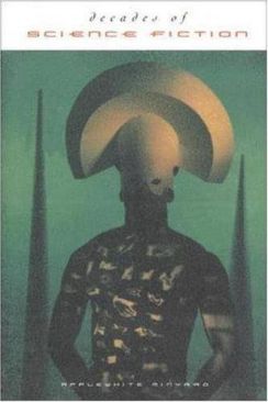 Decades of Science Fiction - Anthology (- Trade Paperback) book collectible [Barcode 9780844259949] - Main Image 1