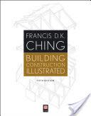 Building Construction Illustrated - Francis D. K. Ching (John Wiley & Sons - Trade Paperback) book collectible [Barcode 9781118458341] - Main Image 1