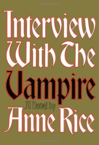 Interview With the Vampire - Anne Rice (Alfred A Knoff, Inc. - Hardcover) book collectible [Barcode 9780345279453] - Main Image 1