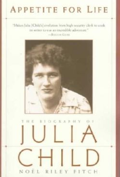 Appetite for Life: The Biography of Julia Child - Noël Riley Fitch (Anchor - Trade Paperback) book collectible [Barcode 9780385493833] - Main Image 1